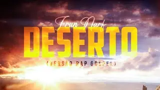 DESERTO ( Versão Rap-Trap Gospel Worship )  Cover Maria Marçal | Fran Narf
