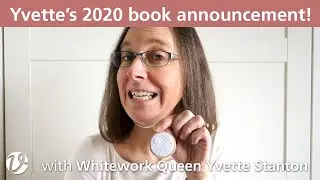 White Threads FlossTube #30 &ndash; Yvette Stanton's 2020 book announcement
