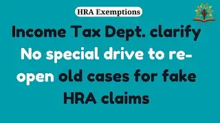 Income tax clarification on media report for reopening case w.r.t HRA fake claims