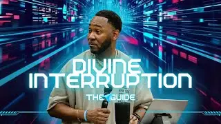 Divine Interruption | THE GUIDE | Kris Dillard