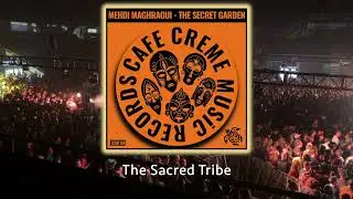 Mehdi Maghraoui &ndash; The Secret Garden (Original Mix) - #afrohouse  #thesacredtribe