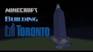 A NEW JOURNEY - Minecraft Building Toronto #1