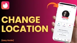 How to Change Tinder Location !