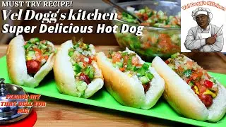 BEST HOT DOG I'VE EVER MADE | HOW TO MAKE VEL DOGG SUPER DELICIOUS HOT DOG IN VEL DOGGS KITCHEN 2021