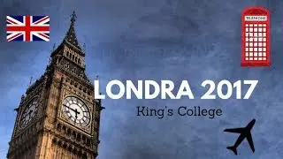 LONDRA 2017 King’s College || Accademia Britannica