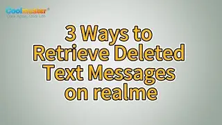How to Retrieve Deleted Text Messages on realme [Full Guide]