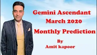 Gemini Ascendant March 2020 Monthly Prediction By Amit Kapoor