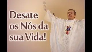 DESATE OS NÓS DA SUA VIDA – Pe. Alberto Gambarini