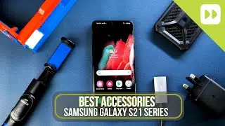 Samsung Galaxy S21/ Plus/ Ultra MUST Have Accessories 2021