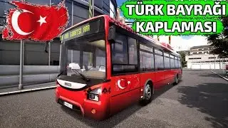 TÜRK BAYRAĞI KAPLAMALI BELEDİYE OTOBÜSÜ !!