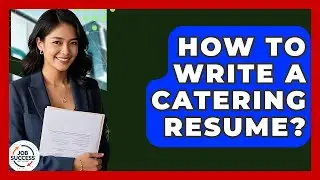 How To Write A Catering Resume? - Job Success Network