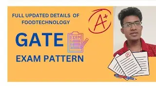 GATE EXAM PATTERN FULL UPDATE | CUT OFF | PAPER CODE | NEGATIVE MARKING |FOOD TECHNOLOGY
