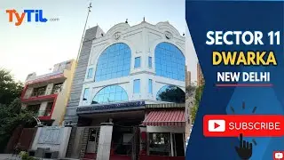 Dwarka Sector 11 | New Delhi | India | TyTil.com | &ndash; India&rsquo;s Smart Real Estate