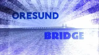&Oslash;resundsbroen | Oresund Bridge | Denmark | Sweden