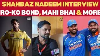 SHAHBAZ NADEEM INTERVIEW: ROHIT-KOHLI BOND, MS DHONI FITNESS ROUTINE IN RANCHI - IPL INVITATION 