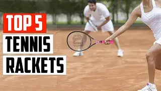 Top 5 Best Tennis Rackets For Women In 2023