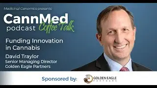 Funding Innovation in Cannabis with David Traylor