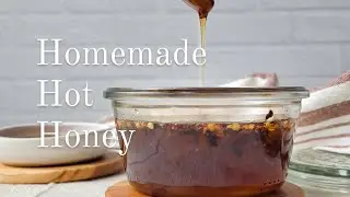 Homemade Hot Honey (Just 5 minutes!)