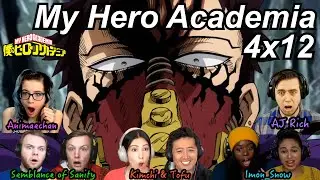 My Hero Academia 4x12 Reactions | Great Anime Reactors!!! | 【僕のヒーローアカデミア】【海外の反応】