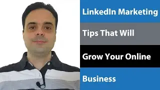 LinkedIn marketing tips that will grow your business