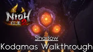 Nioh 2 - [Kodamas Walkthrough] - Shadow