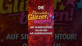 Die Eberschder Glitzerbuben – Auf Silberfischtour! (Faschings-Party-Song)