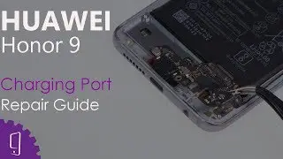 HUAWEI Honor 9 Charging Port Repair Guide