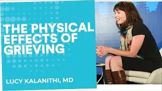 Physical effects of grief | Lucy Kalanithi, MD | End Well Symposium