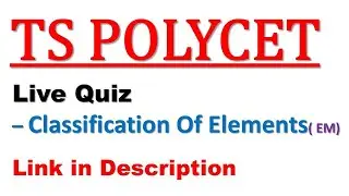 TS POLYCET Live Quiz - Clasification of Elements  (EM)