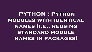 PYTHON : Python modules with identical names (i.e., reusing standard module names in packages)