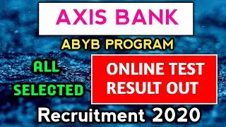 Axis Bank ABYB Program 2020 | Online Test Result Out | All Selected | Congratulations |