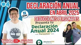 LIVE  # 4🔥Declaración Anual en ABRIL 2025 🔥DEDUCCIONES PERSONALES🔥