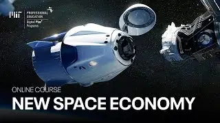 New Space Economy: Technologies, Products, Services, and Business Models (Course Overview)