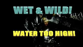 Wild Cave Wet Highlights!