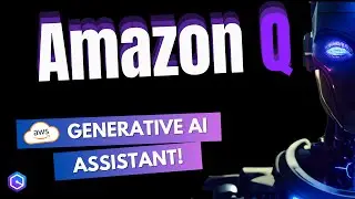 Amazon Q &mdash; краткий обзор 🔥🚀 AWS Generative AI Assistant для бизнеса