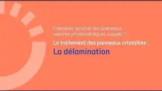 Le recyclage des panneaux photovolta&iuml;ques cristallins : la d&eacute;lamination