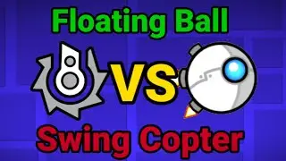 Floating Ball VS Swing Copter | Geometry Dash