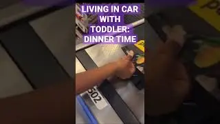 LIVING IN CAR WITH TODDLER: WHATS FOR DINNER? #livinginacar #vanlifewithkids #toddlervideos