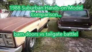 1988 Suburban model comparison - barn doors vs tailgates!!