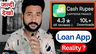 Cash Rupee Loan App is Real or Fake ? | cash rupee loan app latest reviews | instant loan app today