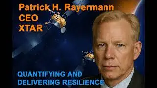 QUANTIFYING AND DELIVERING RESILIENCE - Patrick Rayermann, CEO, XTAR.