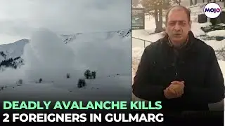 Ski Resort in Gulmarg hit by Avalanche | 2 Polish Nationals Killed  I Mojo Ground Report