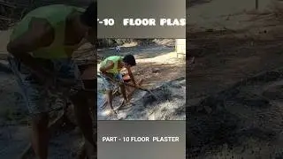 PART - 10 FLOOR PLASTER