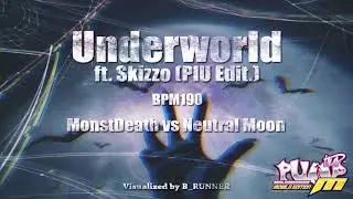 [PUMP IT UP MOBILE] Underworld ft. Skizzo - MonstDeath vs Neutral Moon【音源】 【高音質】