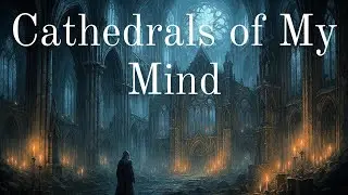 Cathedrals of My Mind | AI Generated Symphonic Metal 🎼