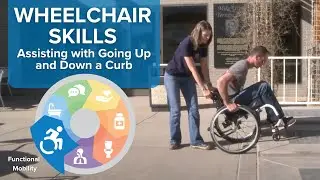 Craig Hospital Wheelchair Skills: How to Assist with Going Up and Down a Curb