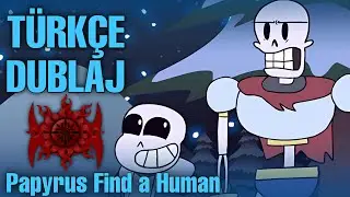Papyrus Find a Human | T&uuml;rk&ccedil;e Dublaj