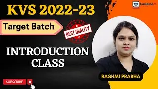 KVS Target Batch 2022-23 | Introduction Class - Complete information by Rashmi Ma'am | CombineCS