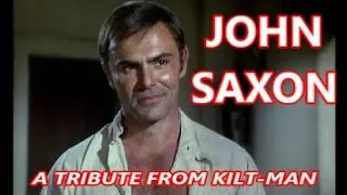 JOHN SAXON - CULT ICON - A TRIBUTE FROM KILT-MAN