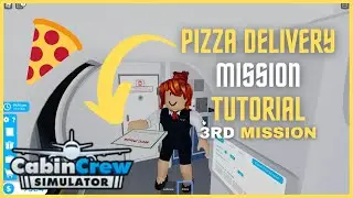 Pizza Delivery Mission Tutorial in Cabin Crew Simulator || ROBLOX
